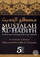 Mustalah Al-Hadith : The Rules and Terminology of the Science of Hadith