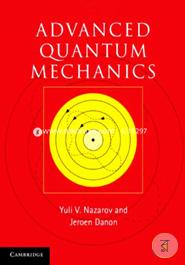 Advanced Quantum Mechanics: A Practical Guide