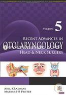 Recent Advances In Otolaryngology Head and Neck Surgery (Vol.5)