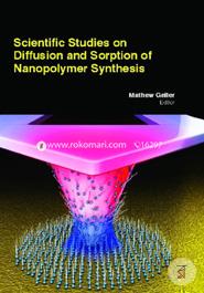 Scientific Studies On Diffusion And Sorption Of Nanopolymer Synthesis