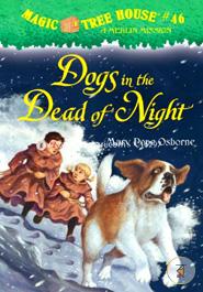 Magic Tree House 46: Dogs in the Dead of Night