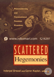 Scattered Hegemonies: Postmodernity and Transnational Feminist Practices (Paperback)