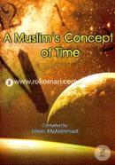 A Muslim's Concept of Time 
