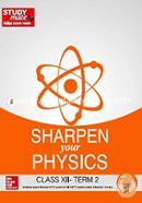 Sharpen your Physics: Class 12 - Term 2