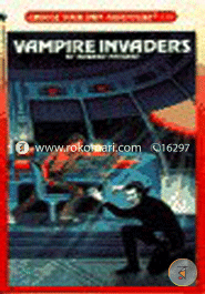 Vampire Invaders (Choose Your Own Adventure- 118)
