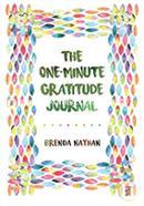 The One-Minute Gratitude Journal 