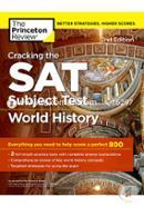 Cracking the SAT Subject Test in World History: Everything You Need to Help Score a Perfect 800 (College Test Preparation)