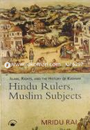 Hindu Rulers, Muslim Subjects