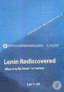 Lenin Rediscovered: What is to be Done? In Context 