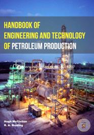 Handbook Of Engineering And Technology Of Petroleum Production_ (3 Volumes)