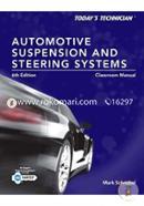 Today's Technician: Automotive Suspension and Steering Classroom Manual and Shop Manual 