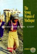 The Strong Women of Modhupur 