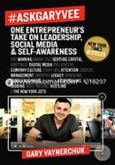AskGaryVee: One Entrepreneur's Take on Leadership, Social Media and Self Awareness