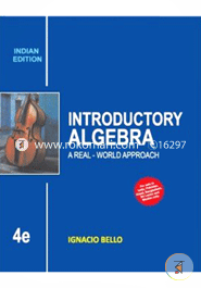 Introductory Algebra: A Real - World Approach