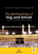 The Methodology of Hajj and Umrah