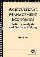 Agricultural Management Economics Activity Analysis and Decision Making 