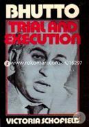 Bhutto: Trial and Execution