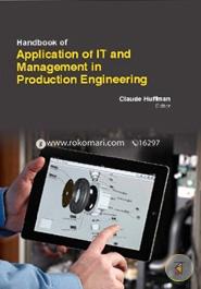 Handbook Of  Application Of IT And Management In Production Engineering (2 Volumes)