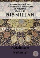 Memoirs of an American Woman in Arabia: Book 2-Bismillah 