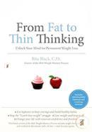 From Fat to Thin Thinking: Unlock Your Mind for Permanent Weight Loss