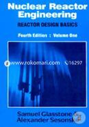 Nuclear Reactor Engineering : Reactor Design Basics (Volume - 1) image