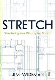 Stretch-Structuring Your Ministry For Growth