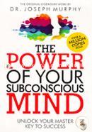 The Power of Your Subconscious Mind : Unlock Your Master Key to Success