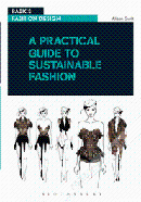 A Practical Guide to Sustainable Fashion 