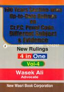 100 Years Section Wise Up to Date Rulings on Cr. P. C, Penal Code, Different Subject and Evidence (Vol- 4))