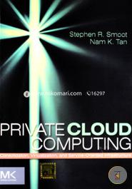 Private Cloud Computing