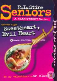 Sweetheart, Evil Heart (Fear Street Seniors, No. 8) 