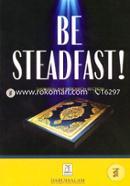 Darussalam Research Section - Be Steadfast!