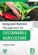 Integrated Nutrient Management for Sustainable Agriculture