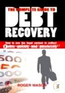 The Complete Guide to Debt Recovery 
