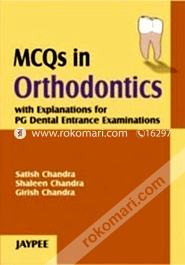 MCQS in Orthodontics with Explanations PG Dental Entrance Examination (Paperback)