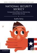National Security Secrecy: Comparative Effects on Democracy and the Rule of Law (ASCL Studies in Comparative Law)