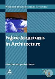 Fabric Structures in Architecture (Woodhead Publishing Series in Textiles)