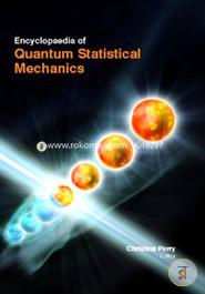 Encyclopaedia Of Quantum Statistical Mechanics (3 Volumes)