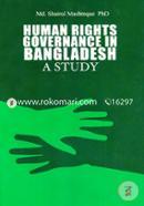 Human Rights Governance In Bangladesh A Study