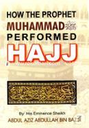 How the Prophet Muhammad Performed Hajj
