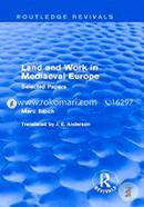 Land and Work in Mediaeval Europe (Selected Papers)