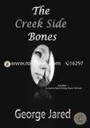 The Creek Side Bones: Reality is more horrifying than fiction