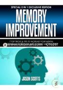 Memory Improvement: 7 Top Tricks and Tips To Increase Your Mental Performance and Focus And Do What Matters Most
