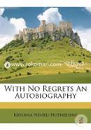 With No Regrets an Autobiography