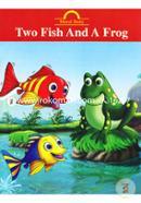 Two Fish And A Frog (Moral Story)