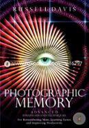 Photographic Memory: Advanced Strategies and Techniques for Remembering More, Learning Faster, and Improving Productivity