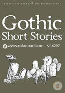 Gothic Short Stories (Tales of Mystery and The Supernatural)