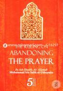 The Ruling on Abandoning the Prayer 