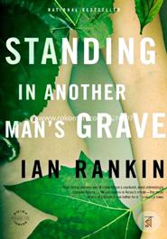 Standing in Another Man's Grave (A Rebus Novel)
