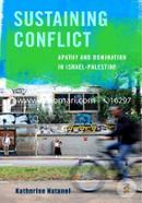 Sustaining Conflict: Apathy and Domination in Israel-Palestine